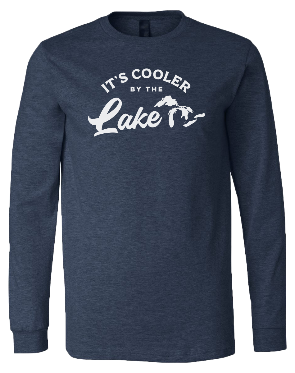 Cooler by the Lake Long Sleeve T Shirt Michigan Awesome