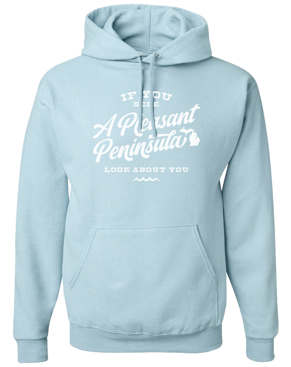 If You Seek A Pleasant Peninsula Hoodie