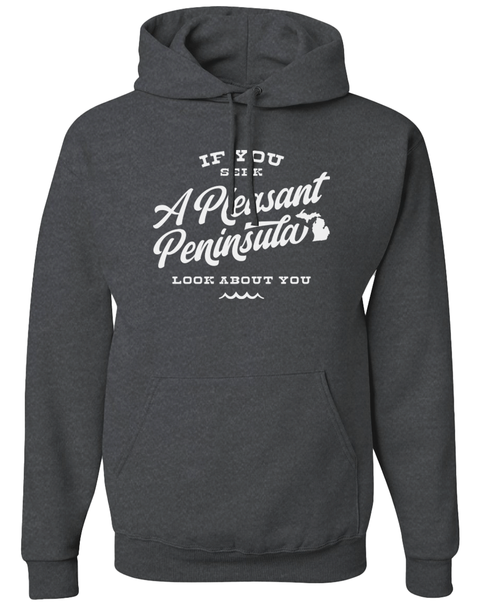 If You Seek A Pleasant Peninsula Hoodie