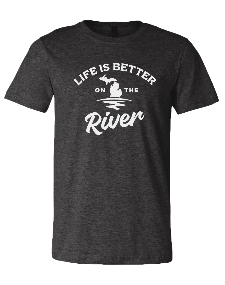 Life is Better on the River Unisex T-Shirt