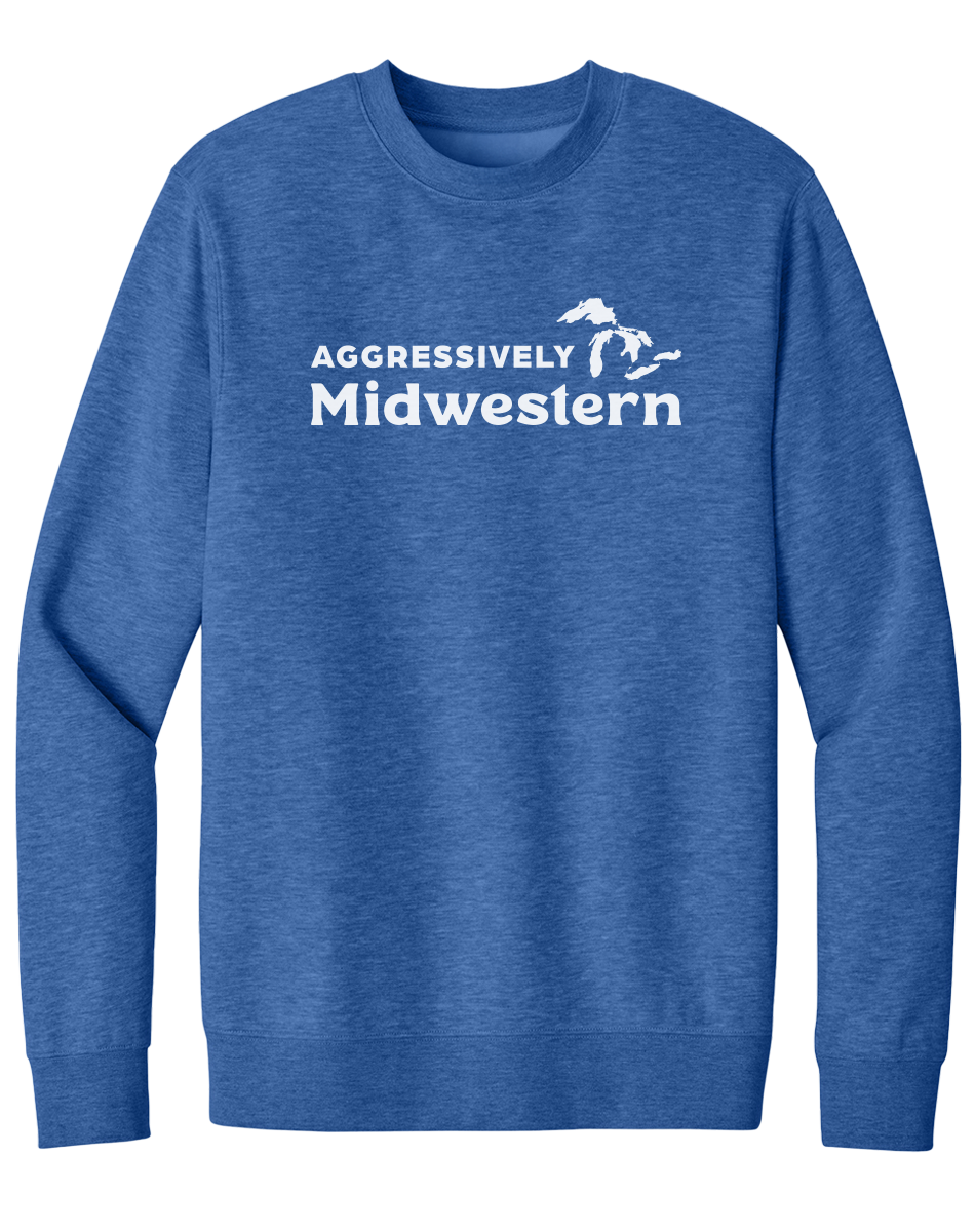 Aggressively Midwestern Crewneck Sweatshirt