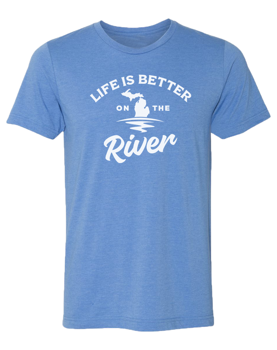 Life is Better on the River Unisex T-Shirt