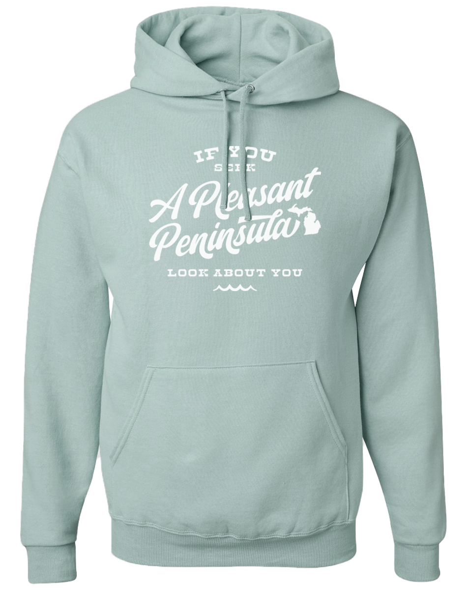 If You Seek A Pleasant Peninsula Hoodie